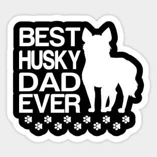 Best husky Dad Ever, Best Siberian husky Dad Ever, Dad Gifts Sticker